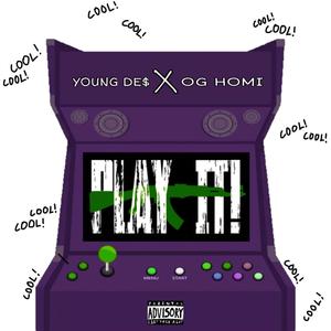 Play It! (Cool) (feat. OG Homi) [Explicit]