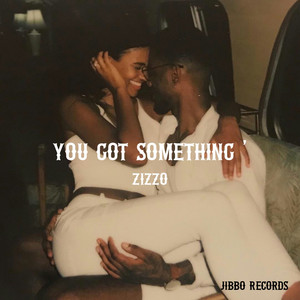 You Got Something (Explicit)