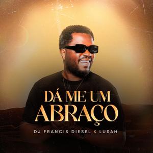 Dá me Um Abraço (feat. Lusah) (Explicit)