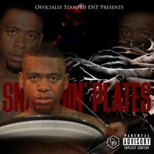 Snatchin' Plates (Explicit)