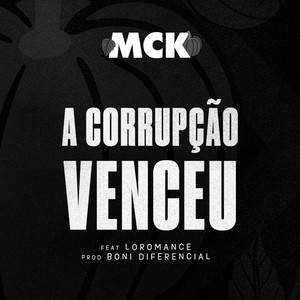 A Corrupção Venceu