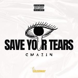 Save Your Tears (Explicit)