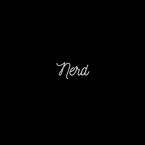 Nerd (Explicit)