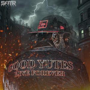 Good Yutes Live Forever (PG Version)