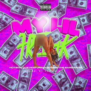 My Lil Freak (feat. Boonie The Barbarian) [Explicit]