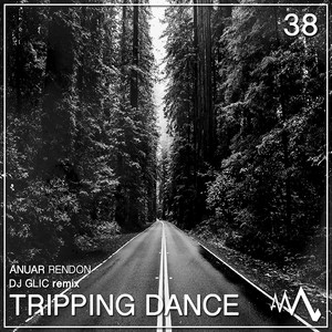 Tripping Dance (DJ Glic Remix)