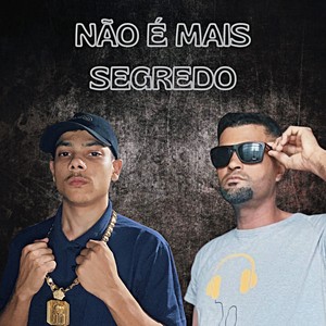 NÂO É MAIS SEGREDO