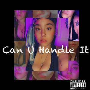 Can U Handle It (Explicit)