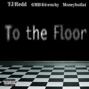 To The Floor (Explicit)