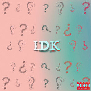 IDK