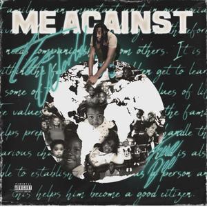 Me against the world (Explicit)