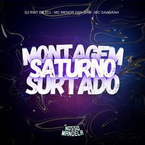 Montagem Saturno Surtado (Explicit)