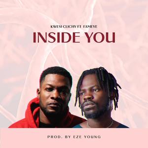 Inside You (feat. Fameye) [Explicit]