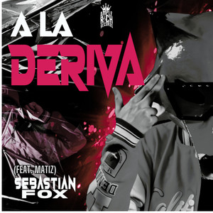 A La Deriva (feat. Matiz)