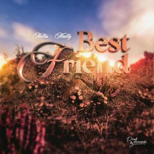 Bestfriend (feat. Mailly) (Explicit)