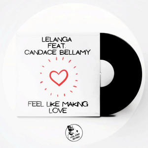 Feel Like Making Love(feat. Candace Bellamy)