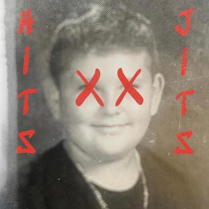 Hits & Jits (Explicit)