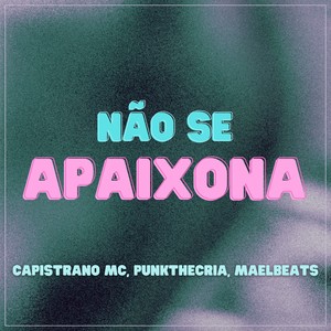 Não Se Apaixona