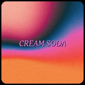 CREAM SODA (Explicit)