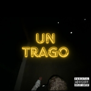 Un Trago (Explicit)