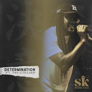 Determination (feat. Tay Collier)