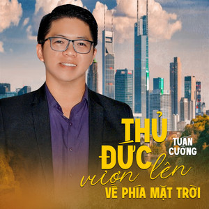 Thủ Đức Vươn Lên Về Phía Mặt Trời