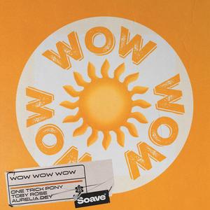 Wow Wow Wow