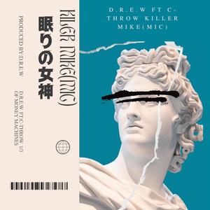 KILLER MIKE (MIC) (feat. D.R.E.W & C-THROW 1/3 OF MONEY MACHINE$) (Explicit)