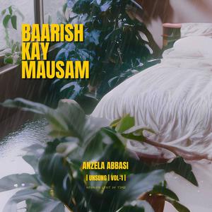 Baarish Kay Mausam (Unsung Ver.)