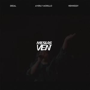 Mesias Ven (feat. Hennessy) [Full Version]