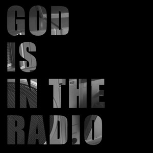 God Is In The Radio