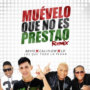 Muevelo Que No Es Prestao (Remix) [feat. Califlow Latino & Ld el Mas Vacilao]