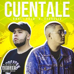 Cuéntale (feat. Efeveliz) (Explicit)