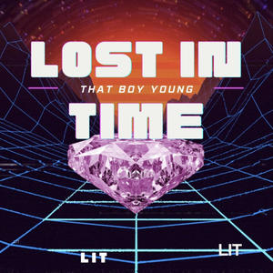 Lost In Time (feat. Young Drippy & 22 Hustlea) (Explicit)