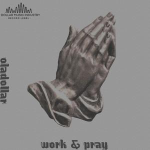 Work & pray (Explicit)