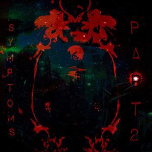 SYMPTOMS PART 2 (Explicit)