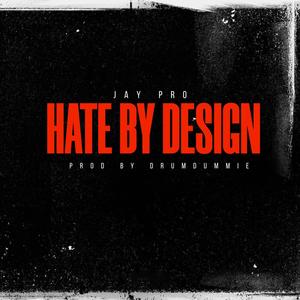 Hate By Design (Explicit)