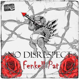 No disrespect (Explicit)