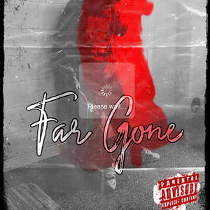 Far Gone (Explicit)
