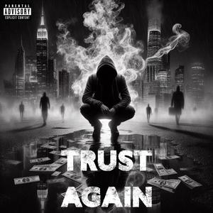 Trust Again (Explicit)
