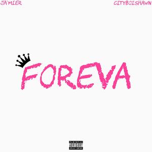 Foreva (feat. Cityboishawn) [Explicit]