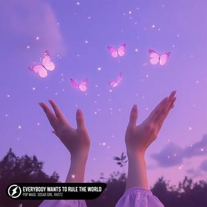 Everybody Wants To Rule The World