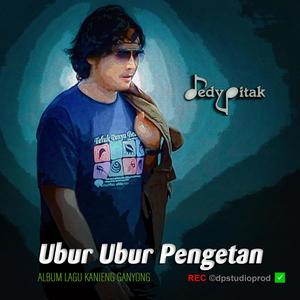 Ubur - Ubur Péngetan (feat. @dpstudioprod, Musisi Cilacap, Kanjeng Ganyong, Dut Campursari, Dangdut Jawa, Lagu Jawa, Penginyongan, Jawa Ngapak, DEDY PITAK STUDIO & REC ©dpstudioprod)