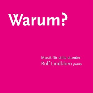 Warum? Musik för stilla stunder