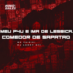 Meu P4U É Imã de Lésbica. Comedor de Sapatão (Explicit)