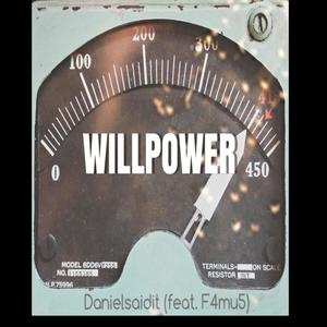 Will Power (feat. F4mu5)