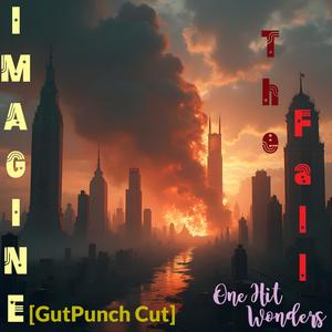 Imagine (The Fall) [GutPunch Cut]