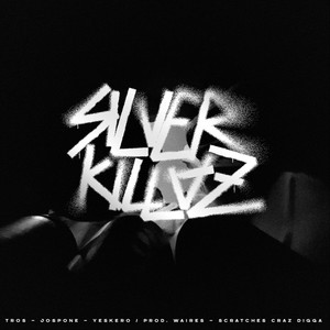 Silver Killaz (feat. Jospone & Yeskero) (Explicit)