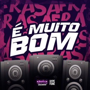 É MUITO BOM (Explicit)