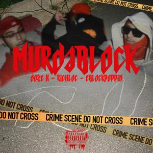 MurdaBlock (feat. EBlockPoppin & RichLoc) [Explicit]